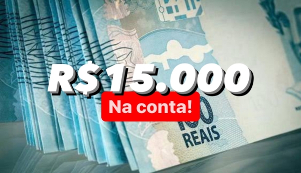 R$15.000 na conta!