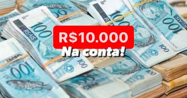 R$10.000 na conta!